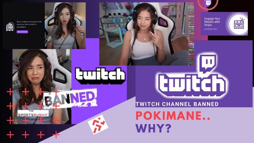 Why was Pokimane Banned From Twitch?